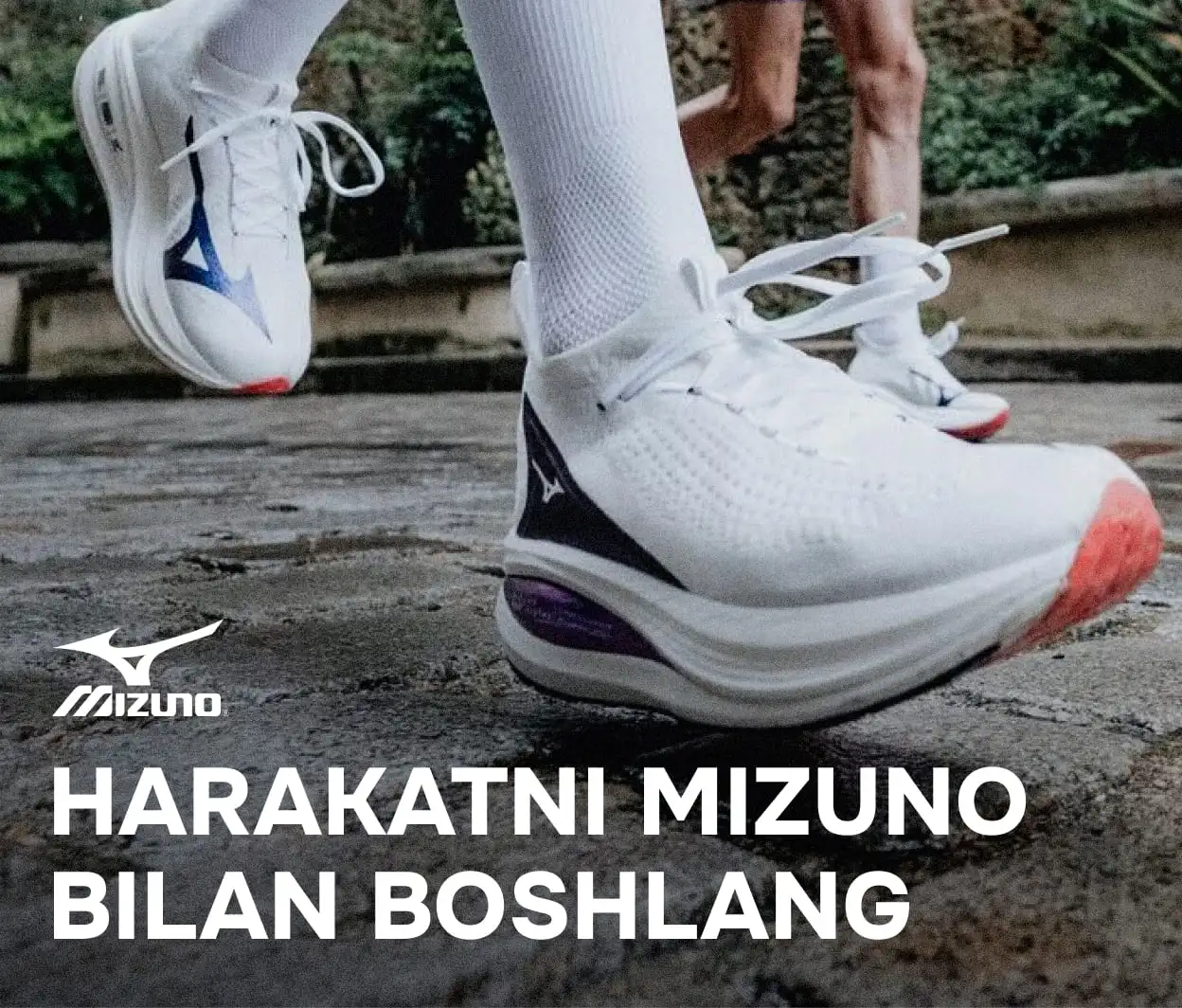 Mizuno bilan harakat qil!